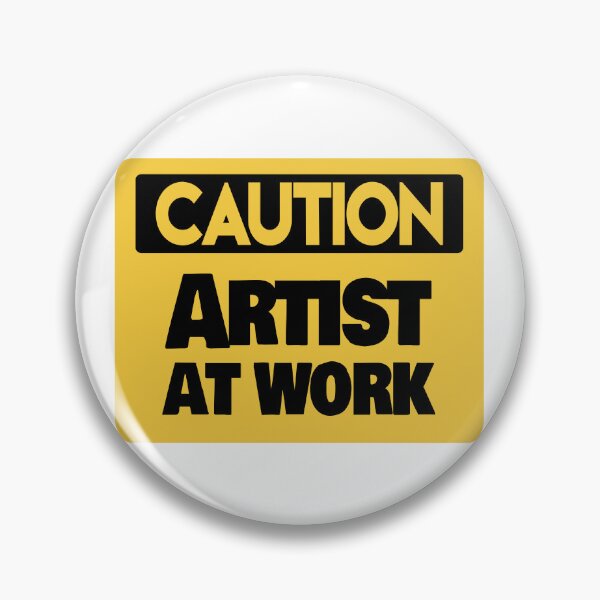 Item preview, Caution Artist at work sign Design designed and sold by mindischaos.