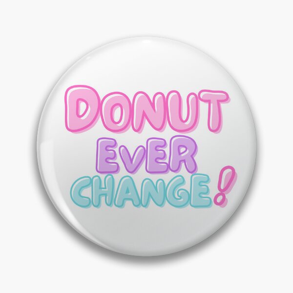 Item preview, National Doughnut Day- Donnie Ever Change designed and sold by TrueWorth.