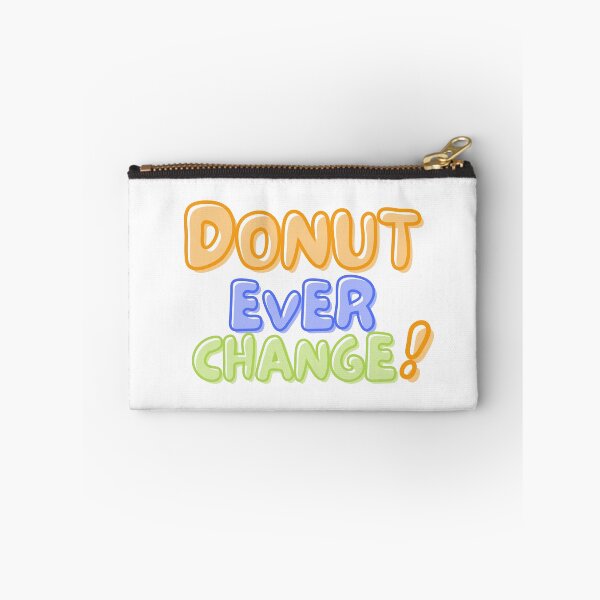 Item preview, National Doughnut Day- Don’t Ever Change designed and sold by TrueWorth.