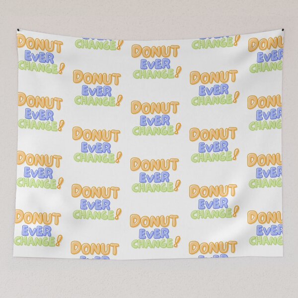 Item preview, National Doughnut Day- Don’t Ever Change designed and sold by TrueWorth.