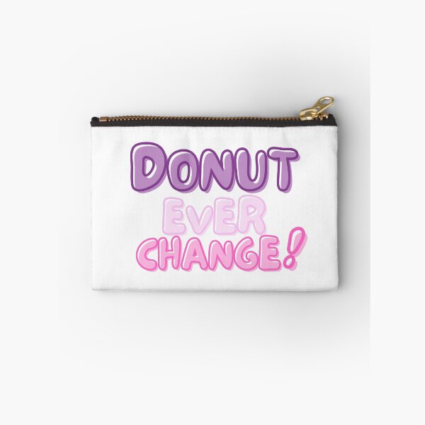 Item preview, National Doughnut Day- Don’t Ever Change designed and sold by TrueWorth.