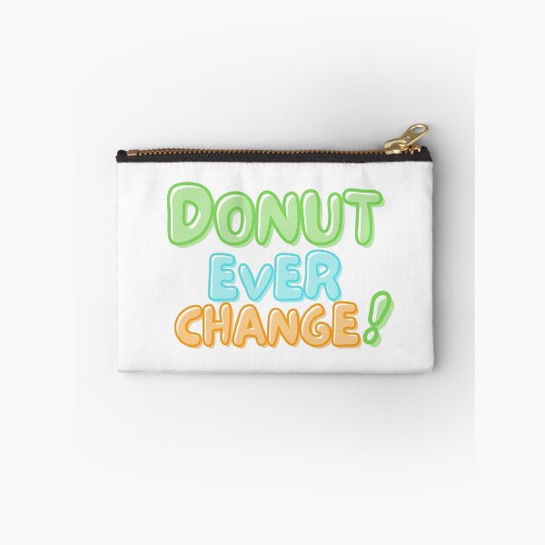 Item preview, National Doughnut Day- Don’t Ever Change designed and sold by TrueWorth.