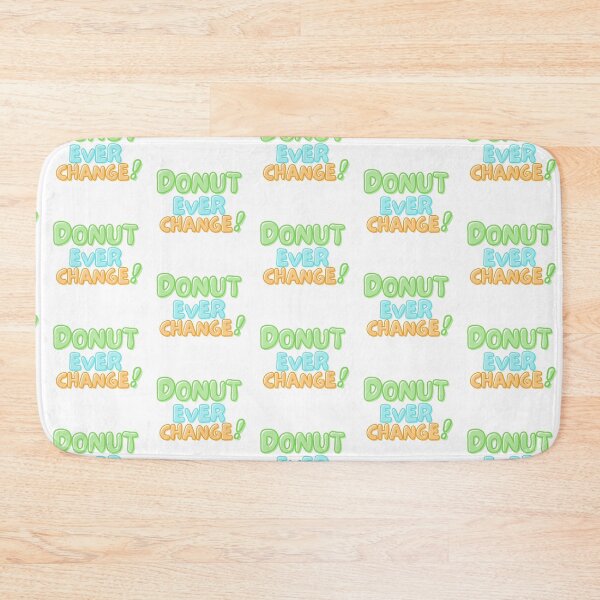 Item preview, National Doughnut Day- Don’t Ever Change designed and sold by TrueWorth.