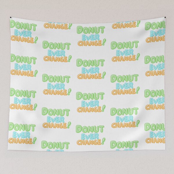 Item preview, National Doughnut Day- Don’t Ever Change designed and sold by TrueWorth.