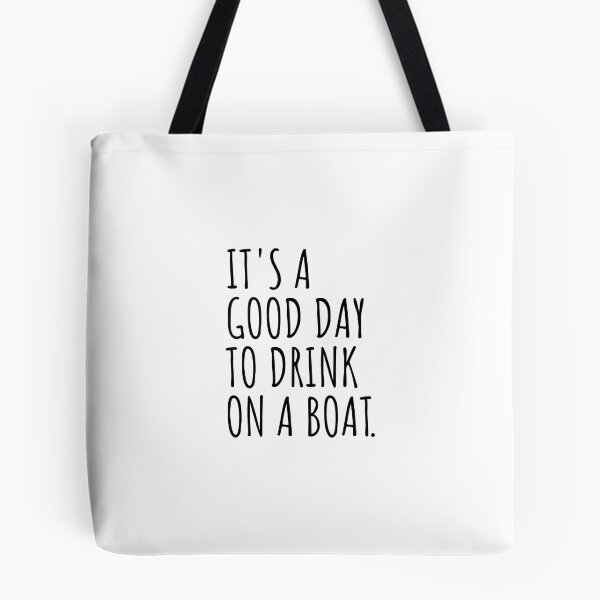 Item preview, It's A Good Day To Drink On A Boat designed and sold by Minimalist Quotes and Sayings.