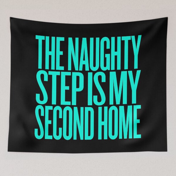 Item preview, The naughty step is my second home v.1 designed and sold by x1brett.