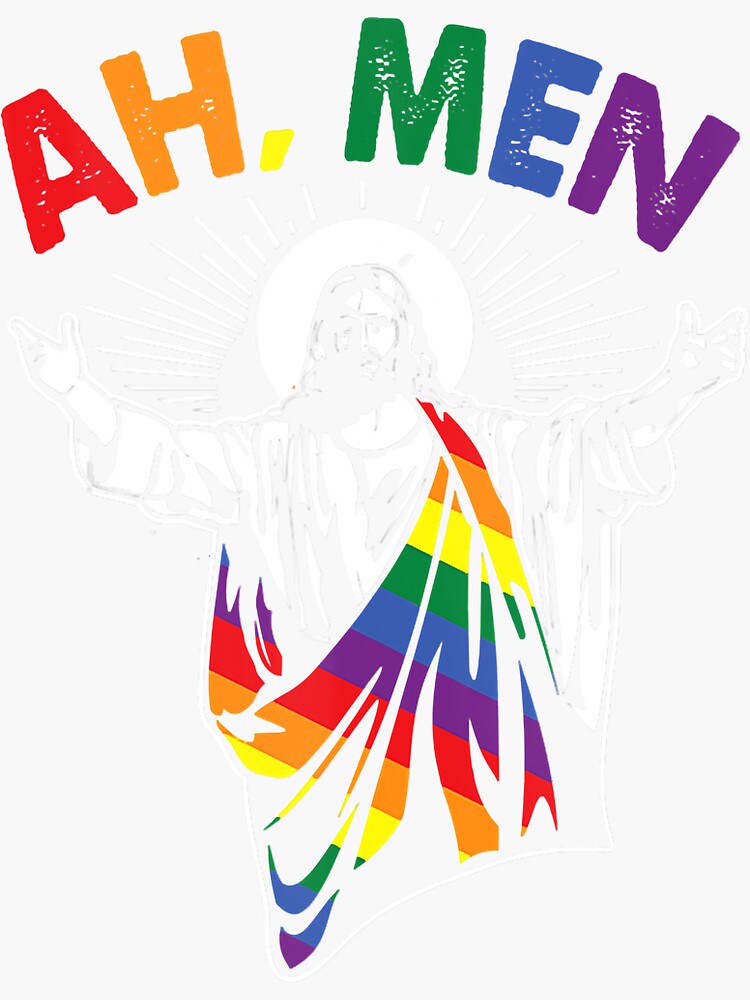 Ah Men Funny LGBT Gay Pride Jesus Rainbow Flag Christian Sticker For Sale By Leslieksmith