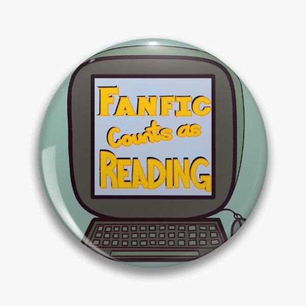 Item preview, Fanfic Counts as Reading designed and sold by QuinnHasADHD.