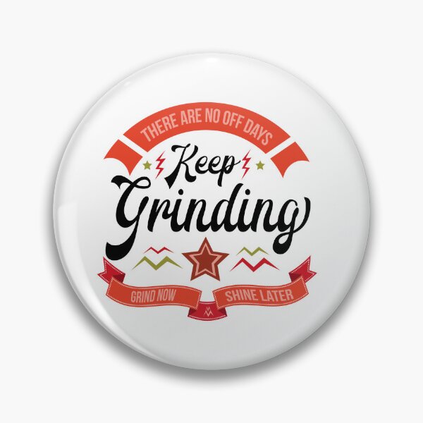 Item preview, Keep Grinding Motivational Gift designed and sold by MclaughlinGifts.