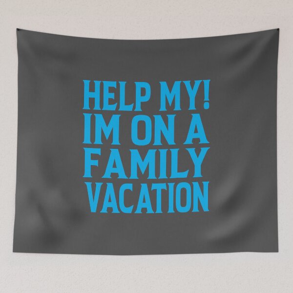 Item preview,  summer vaction  for teens, Help My Im On A Family Vacation designed and sold by ASSOUKI9.