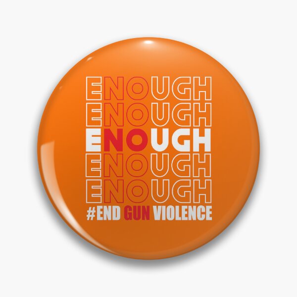 Item preview, Enough End Gun Violence wear orange tee Awareness Day Peace & love Symbol designed and sold by MoohAs.