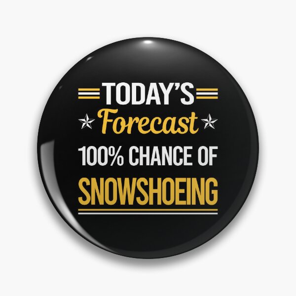 Item preview, Funny Today's Forecast Snowshoeing Snowshoer designed and sold by TroyaBrewer.