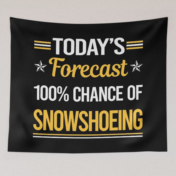 Item preview, Funny Today's Forecast Snowshoeing Snowshoer designed and sold by TroyaBrewer.