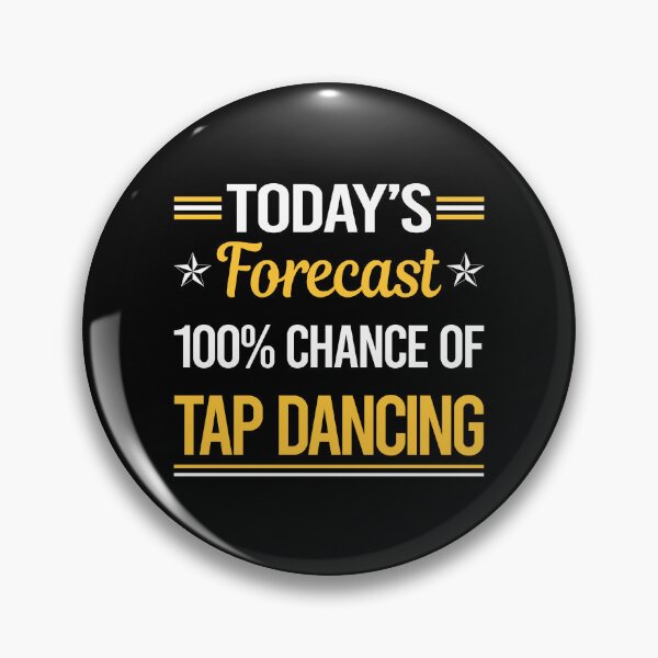 Item preview, Funny Today's Forecast Tap Dance Dancing designed and sold by TroyaBrewer.