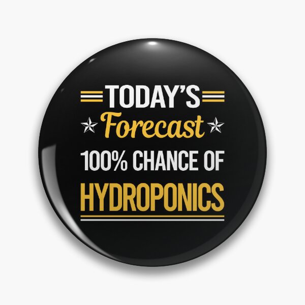 Item preview, Funny Today's Forecast Hydroponics Hydroponic designed and sold by TroyaBrewer.