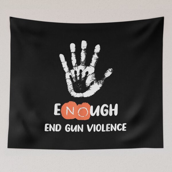 Item preview, Enough End Gun Violence - No Gun Anti Violence No Gun designed and sold by GOIG.