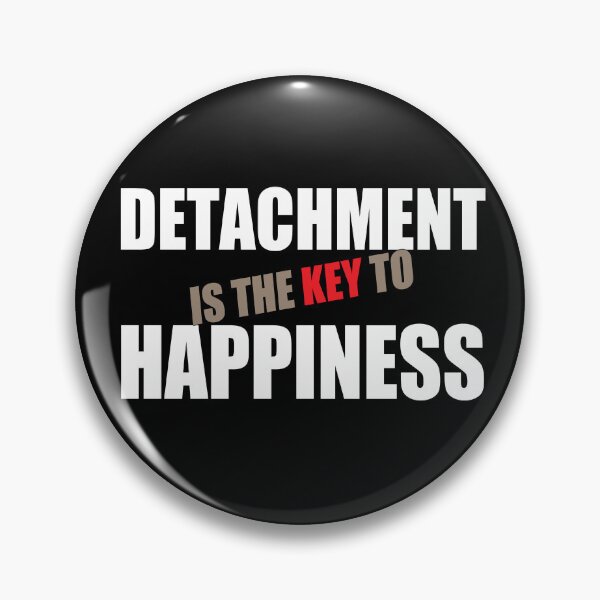 Item preview, Detachment is the key to happiness. designed and sold by studiohfy.