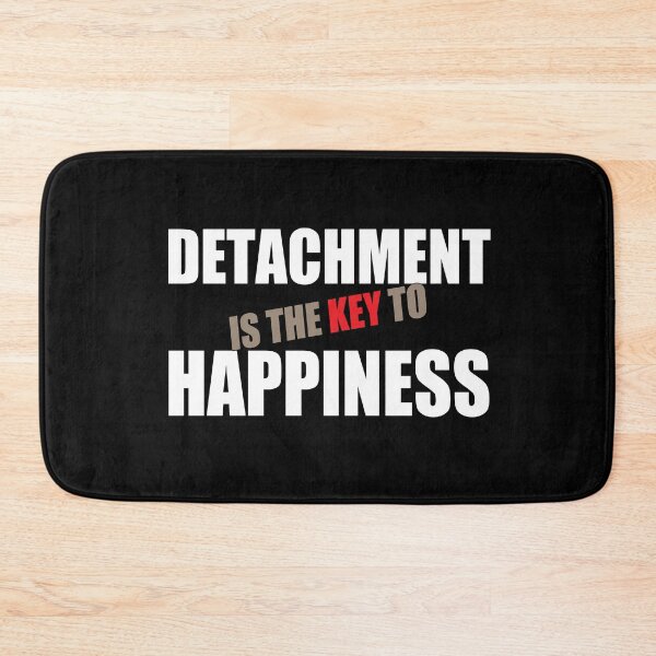 Item preview, Detachment is the key to happiness. designed and sold by studiohfy.
