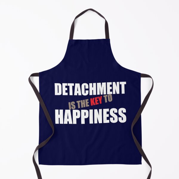 Item preview, Detachment is the key to happiness. designed and sold by studiohfy.