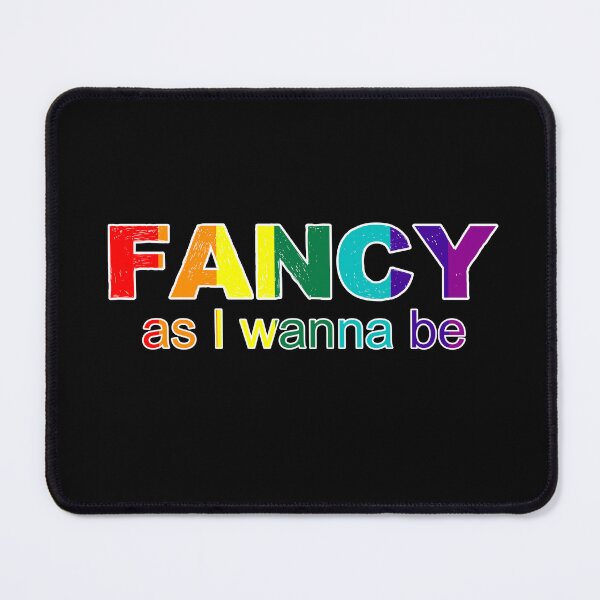 Item preview, Fancy as I wanna be designed and sold by Da-Family-Biz.