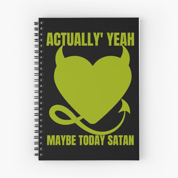 Item preview, Actually, yeah maybe today satan designed and sold by outlaw70.