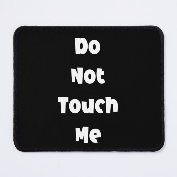 Item preview, Do Not Touch Me designed and sold by Art by Morgan Campillo.