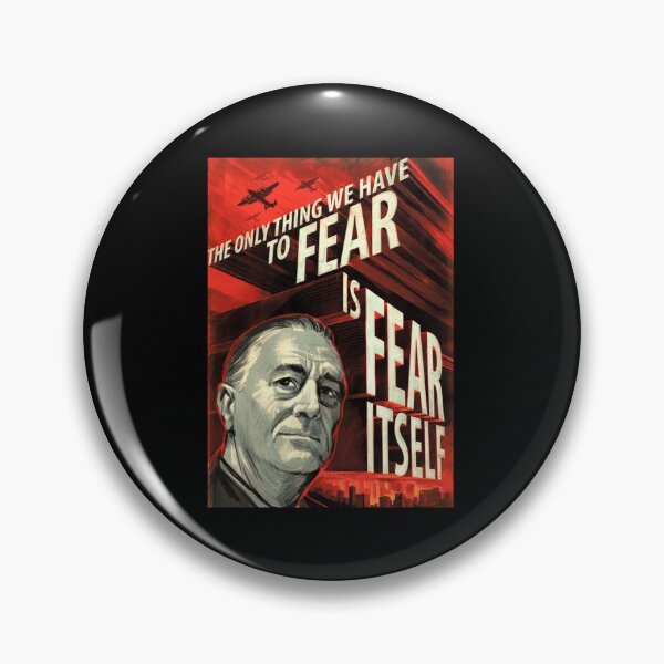 Item preview, The Only Thing To Fear Is Fear Itself FDR designed and sold by ScenTuaf.