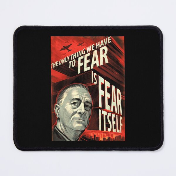Item preview, The Only Thing To Fear Is Fear Itself FDR designed and sold by ScenTuaf.
