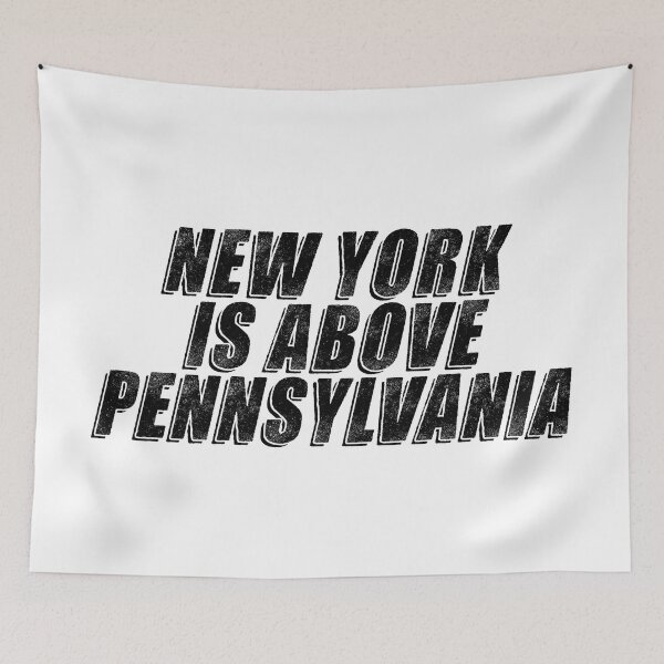 Item preview, New York is above Pennsylvania  designed and sold by ArcherAshleyArt.