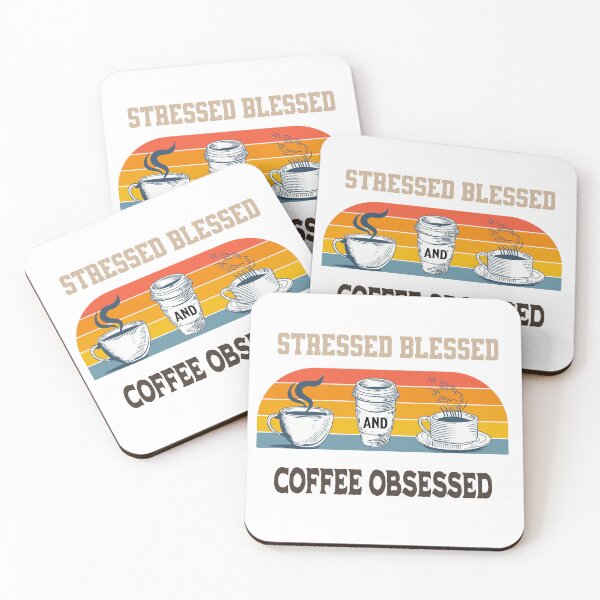 Item preview, Stressed Blessed And Coffee Obsessed designed and sold by formylovelydog.