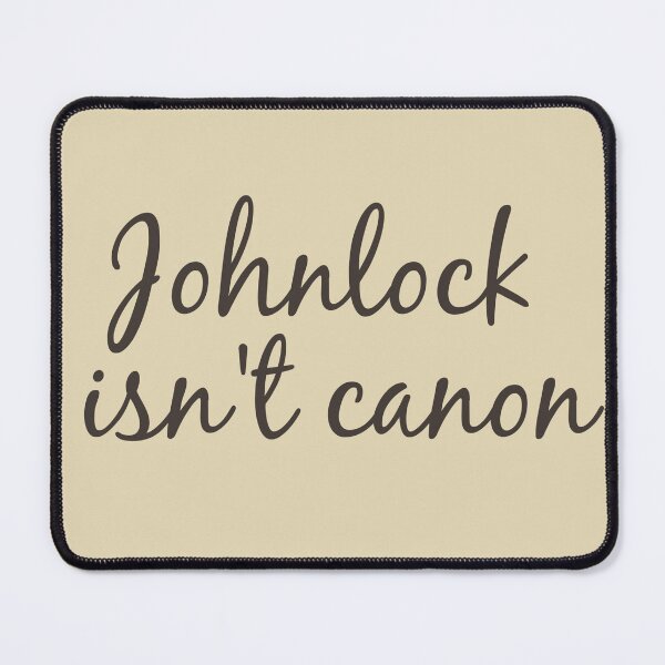 Item preview, johnlock isn't canon designed and sold by AAA-Ace.
