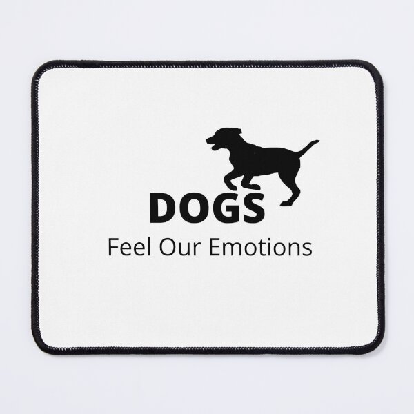 Item preview,  Dogs Feel Our Emotions designed and sold by yassminishop.