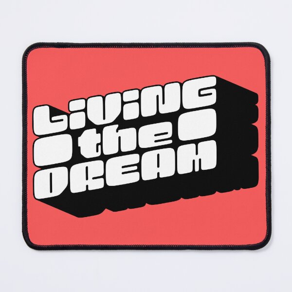 Item preview, Livin the Dream designed and sold by JulianoZn97.