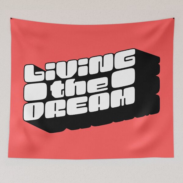 Item preview, Livin the Dream designed and sold by JulianoZn97.