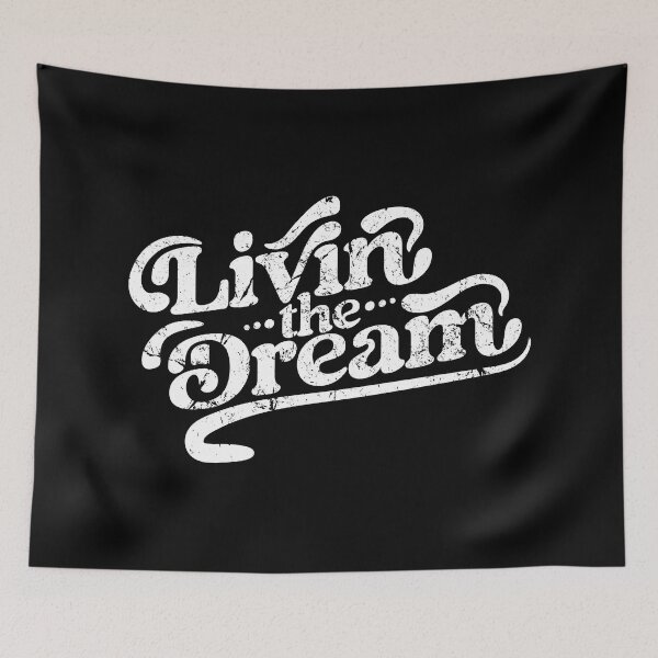 Item preview, Living the Dream designed and sold by JulianoZn97.