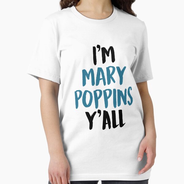 Item preview, I'M MARY POPPINS Y'ALL! (Black Text) designed and sold by enduratrum.