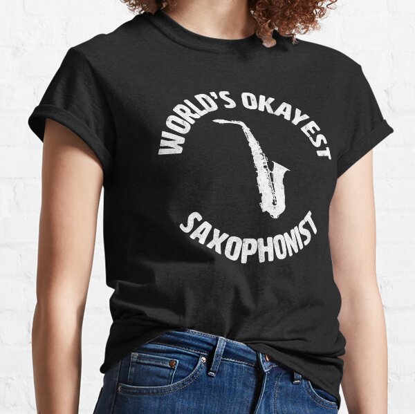 Saxofón | El saxofonista más bueno del mundo Camiseta clásica