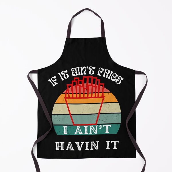 Item preview, If It Ain't Fries I Ain't Having It, French Fries With Retro Vintage Sunset designed and sold by SolSel ⭐⭐⭐⭐⭐.