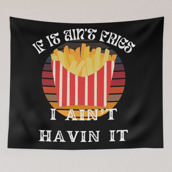 Item preview, If It Ain't Fries I Ain't Having It, French Fries With Retro Vintage Sunset designed and sold by SolSel ⭐⭐⭐⭐⭐.