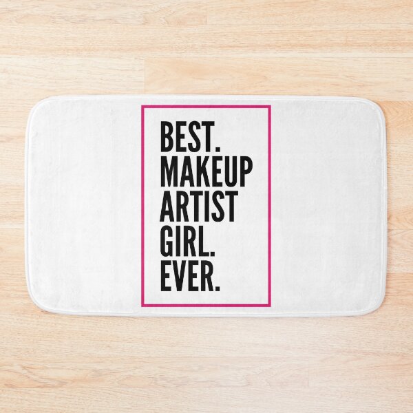 Item preview, Best Makeup Artist Girl Ever For An Awesome Makeup Artist designed and sold by SVPOD.