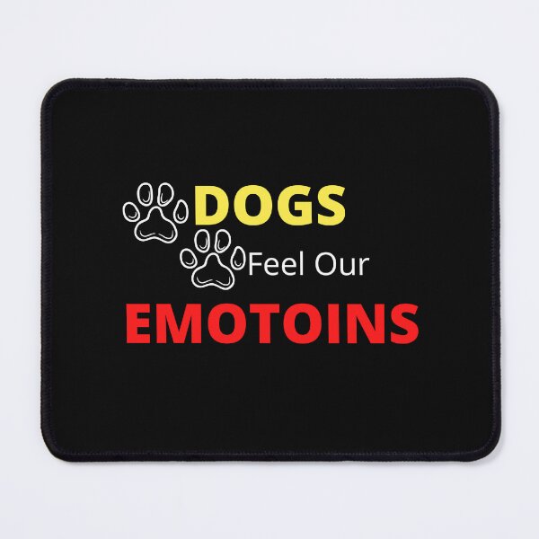 Item preview, Dogs Feel Our Emotions designed and sold by yassminishop.