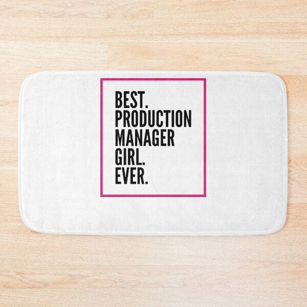 Item preview, Best Production Manager Girl Ever For An Awesome Production Manager designed and sold by SVPOD.