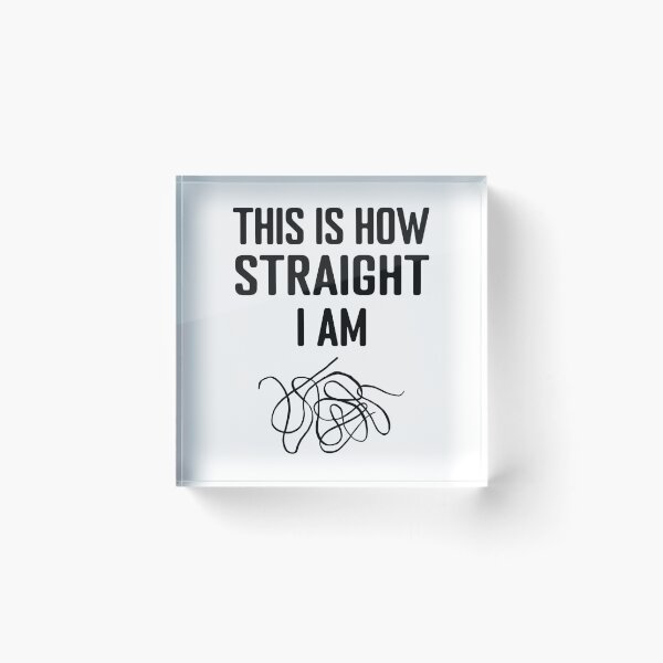 Item preview, This is How Straight I am designed and sold by Koi-Art.