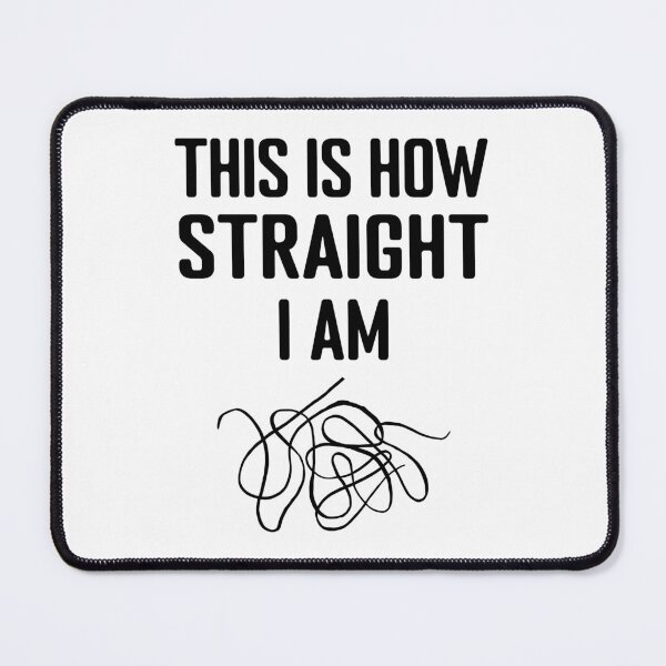 Item preview, This is How Straight I am designed and sold by Koi-Art.