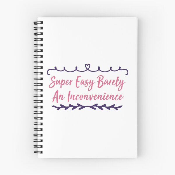 Item preview, Super Easy Barely An Inconvenience designed and sold by medbdj.