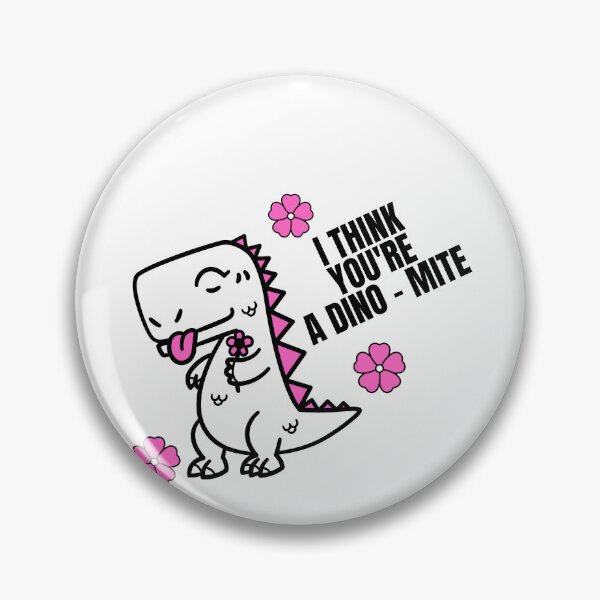 Item preview, I Think you are a dino mite designed and sold by Sam Artist.