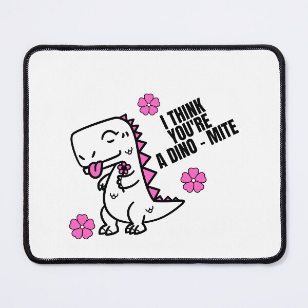 Item preview, I Think you are a dino mite designed and sold by Sam Artist.