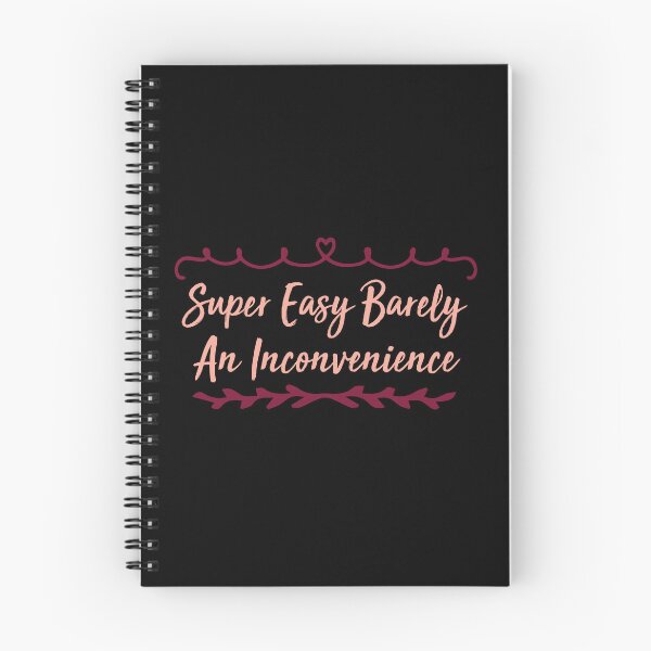 Item preview, Super Easy Barely An Inconvenience designed and sold by medbdj.