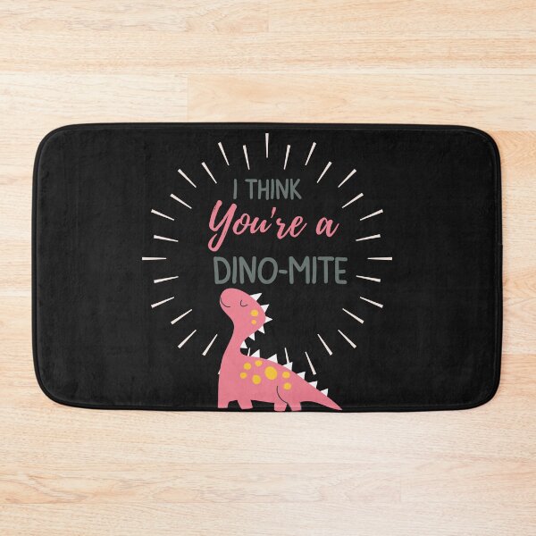 Item preview, I Think you are a dino mite designed and sold by Sam Artist.