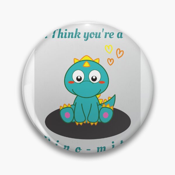 Item preview, I Think you are a dino mite designed and sold by Sam Artist.